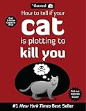 How to Tell If Your Cat Is Plotting to Kill You (Volume 2)